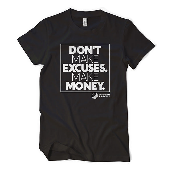 Don't Make Excuses Tee (Remix)