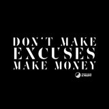 Don't Make Excuses Tee (Original)